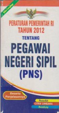 Peraturan Pemerintah RI Tahun 2012 Tentang Pegawai Negeri Sipil (PNS)