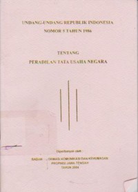 Undang-Undang Republik Indonesia Nomor 5 Tahun 1986 Tentang Peradilan Tata Usaha Negara