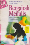 99 Cara Menjadikan Anak Anda Bergairah Menulis