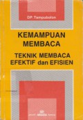 Kemampuan Membaca : Teknik Membaca Efektif dan Efisien