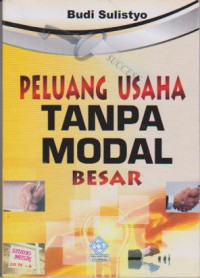 Peluang Usaha Tanpa Modal Besar