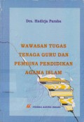 Wawasan Tugas Tenaga Guru dan Pembina Pendidikan Agama Islam