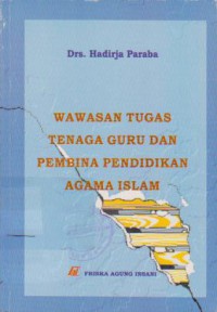Wawasan Tugas Tenaga Guru dan Pembina Pendidikan Agama Islam