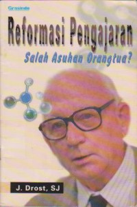 Image of Reformasi Pengajaran : Salah Asuhan Orang Tua