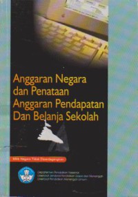 Anggaran Negara dan Penataan Anggaran Pendapatan dan Belanja Sekolah