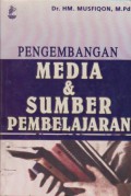 Pengembangan Media dan Sumber Pembelajaran