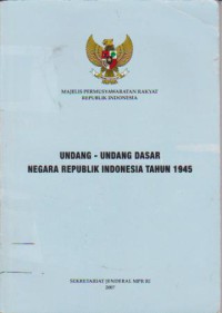 Undang-Undang Dasar Negara Republik Indonesia Tahun 1945