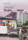 Mengenal Ekspor dan Impor