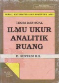Ilmu Ukur Analitik Ruang : Teori dan Soal