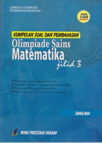 Kumpulan Soal dan Pembahasan Olimpiade Sains Matematika Jilid 3