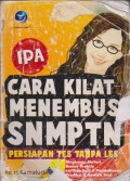 Cara Kilat Menembus SNMPTN IPA
