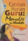 Catatan Harian Guru : Menulis itu Mudah