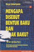 Mengapa Disebut Bentuk Baku dan Tidak Baku