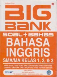 Big Bank Soal + Bahas Bahasa Inggris SMA/MA Kelas 1, 2, dan 3
