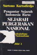 Pengantar Sejarah Indonesia Baru Jilid 2 : Sejarah Pergerakan Nasional Dari Kolonialisme Sampai Nasionalisme