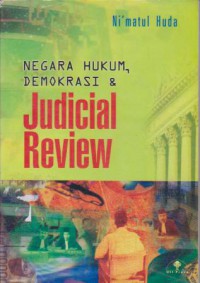 Negara Hukum, Demokrasi dan Judicial Review