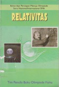 Relativitas : Bahan Ajar Persiapan Menuju Olimpiade Sains Nasional/Internasional SMA