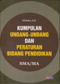 Kumpulan Undang-Undang dan Peraturan Bidang Pendidikan SMA/MA