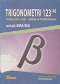 Trigonometri 1 2 3 + 4 5 : Kumpulan Soal Jawab dan Pembahasan Untuk SMA/MA