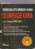 Panduan Jitu Meraih Juara Olimpiade Kimia Untuk Tingkat SMA / MA Jilid 1