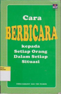 Cara Berbicara Kepada Setiap Orang Dalam Setiap Situasi