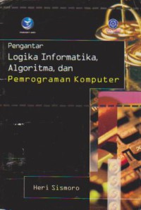 Pengantar Logika Informatika, Algoritma, dan Pemrograman Komputer