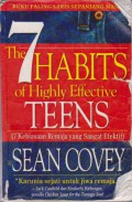 The 7 Habits of Highly Effective Teens = 7 Kebiasaan Remaja yang Sangat Efektif