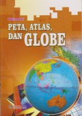 Peta, Atlas, dan Globe