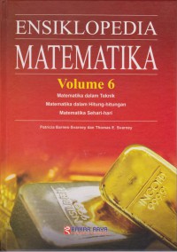 Image of Ensiklopedia Matematika Volume 6 : Matematika Dalam Teknik, Metematika Dalam Hitung-Hitungan ...