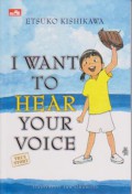 I Want To Hear Your Voice
