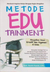 Metode Edutainment : Menjadikan Siswa Kreatif dan Nyaman di Kelas