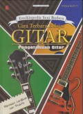 Cara Terbaru Belajar Gitar : Pengetahuan Gitar