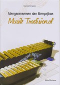 Mengaransemen dan Menyajikan Musik Tradisional
