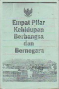 Empat Pilar Kehidupan Berbangsa dan Bernegara