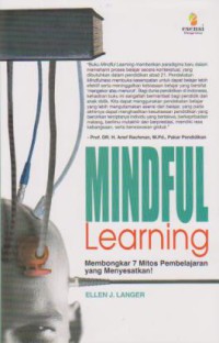 Mindful Learning : Membongkar 7 Mitos Pembelajaran yang Menyesatkan