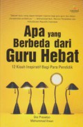 Apa yang Berbeda dari Guru Hebat : 12 Kisah Inspiratif Bagi Para Pendidik