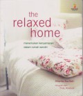 The Relaxed Home : Menemukan Kenyamanan Dalam Rumah Sendiri