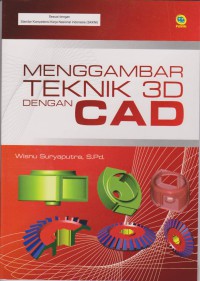 Menggambar Teknik 3D Dengan CAD