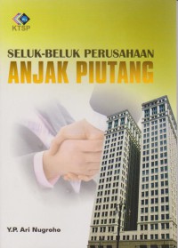 Image of Seluk-Beluk Perusahaan Anjak Piutang