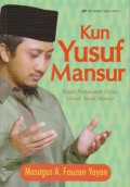 Kun Yusuf Mansur : Kisah Perjalanan Hidup Yusuf Mansur
