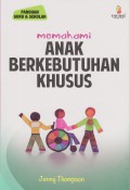 Memahami Anak Berkebutuhan Khusus