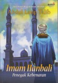 Imam Hanbali : Penegak Kebenaran