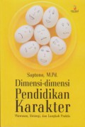 Dimensi-Dimensi Pendidikan Karakter : Wawasan, Strategi, dan Langkah Praktis