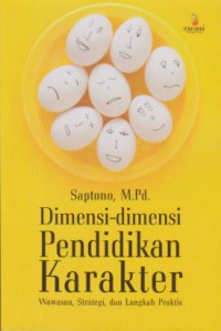 Dimensi-Dimensi Pendidikan Karakter : Wawasan, Strategi, dan Langkah Praktis