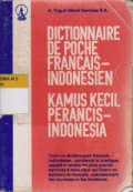 Dictionaire De Poche Francais-Indonesien = Kamus Kecil Perancis-Indonesia