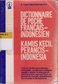 Dictionaire De Poche Francais-Indonesien = Kamus Kecil Perancis-Indonesia