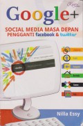 Google+ : Social Media Masa Depan Pengganti Facebook dan Twitter