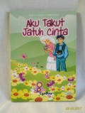 Aku Takut Jatuh Cinta
