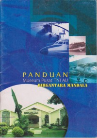 Image of Panduan Museum Pusat TNI AU Dirgantara Mandala