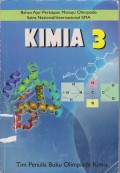 Kimia 3 : Bahan Ajar Persiapan Menuju Olimpiade Sains Nasional/Internasional SMA